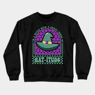 Witch With A Great Sense Of Hat-itude Crewneck Sweatshirt